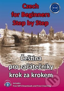 Kniha: Czech for Beginners Step by Step (Štěpánka Pařízková). Pavel Pařízek, 2017 Kniha: Czech for Beginners Step by Step (Štěpánka Pařízková). Pavel Pařízek, 2017