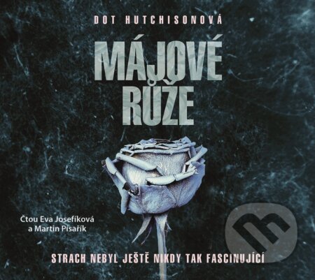 Audiokniha: Májové růže (Dot Hutchison). XYZ, 2019 Audiokniha: Májové růže (Dot Hutchison). XYZ, 2019