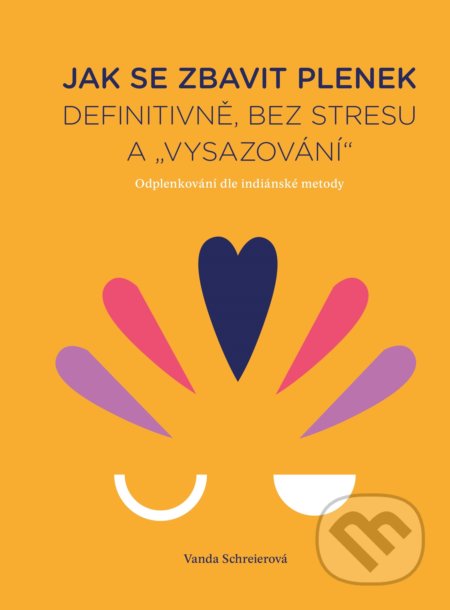 Kniha: Jak se zbavit plenek (Vanda Schreierová). CPRESS, 2019 Kniha: Jak se zbavit plenek (Vanda Schreierová). CPRESS, 2019