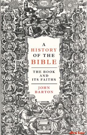 A History of the Bible - John Barton, Allen Lane, 2019