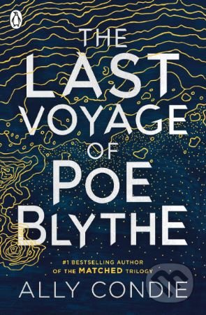 Kniha: The Last Voyage of Poe Blythe (Ally Condie). Penguin Books, 2019 Kniha: The Last Voyage of Poe Blythe (Ally Condie). Penguin Books, 2019
