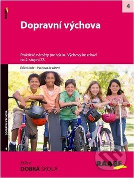 Kniha: Dopravní výchova na 2. stupni ZŠ (Raabe). Raabe, 2012 Kniha: Dopravní výchova na 2. stupni ZŠ (Raabe). Raabe, 2012
