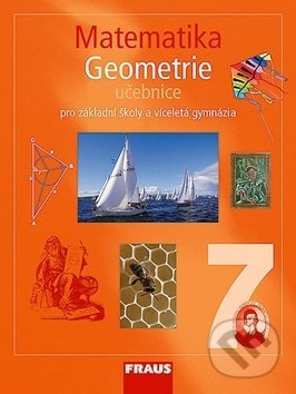 Matematika 7 Geometrie Učebnice - Helena Binterová, Eduard Fuchs, Pavel Tlustý, Fraus, 2008