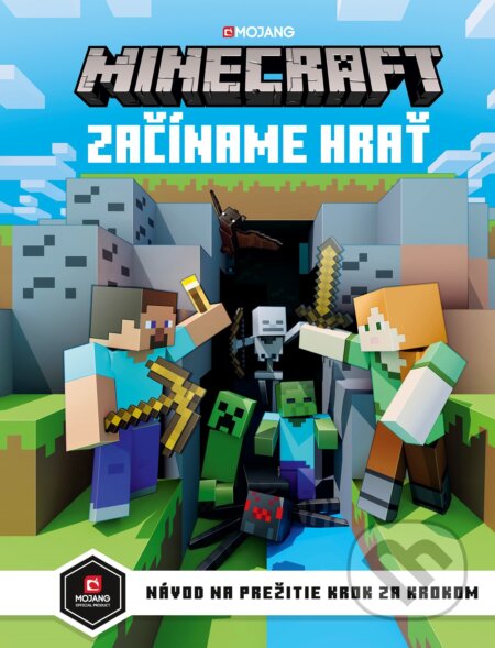 Kniha: Minecraft: Začíname hrať (Egmont SK). Egmont SK, 2019 Kniha: Minecraft: Začíname hrať (Egmont SK). Egmont SK, 2019