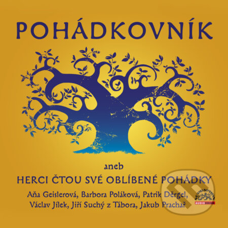 Audiokniha: Pohádkovník (Astrid Lindgrenová, Hans Christian Andersen, James M. Barrie, Jan Drda, Jan Karafiát, Jan Werich, Josef Čapek, Michal Čunderle a Oscar Wilde). Supraphon, 2019 Audiokniha: Pohádkovník (Astrid Lindgrenová, Hans Christian Andersen, James M. Barrie, Jan Drda, Jan Karafiát, Jan Werich, Josef Čapek, Michal Čunderle a Oscar Wilde). Supraphon, 2019