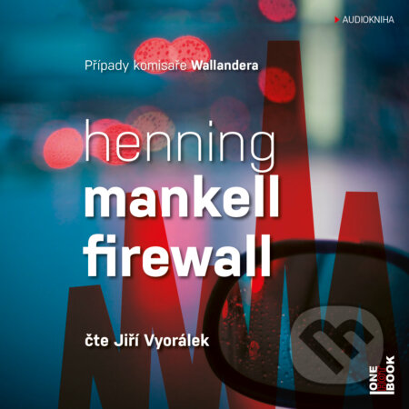 Audiokniha: Firewall (Henning Mankell). OneHotBook, 2019 Audiokniha: Firewall (Henning Mankell). OneHotBook, 2019