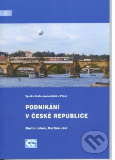 Kniha: Podnikání v České republice (Martin Lukeš). Oeconomica, 2012 Kniha: Podnikání v České republice (Martin Lukeš). Oeconomica, 2012