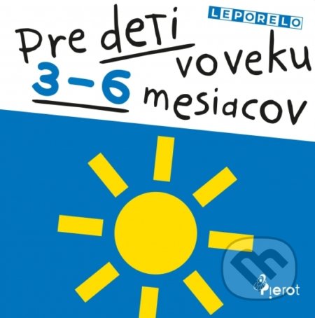 Kniha: Lepolero pre deti vo veku 3-6 mesiacov (Jan Jiskra). Pierot, 2019 Kniha: Lepolero pre deti vo veku 3-6 mesiacov (Jan Jiskra). Pierot, 2019