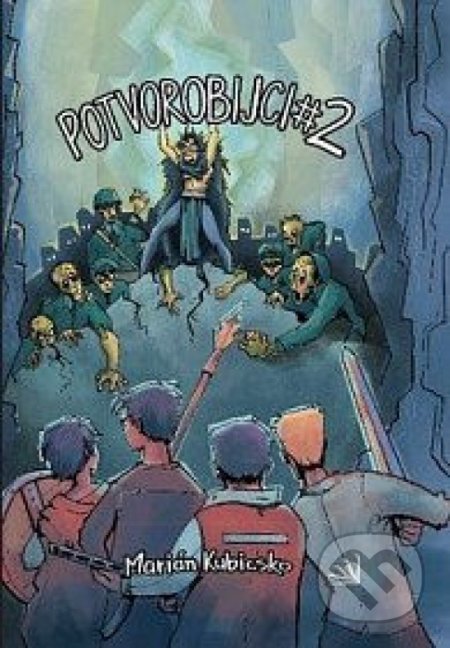 Kniha: Potvorobijci 2 (Marián Kubicsko), 2019 Kniha: Potvorobijci 2 (Marián Kubicsko), 2019