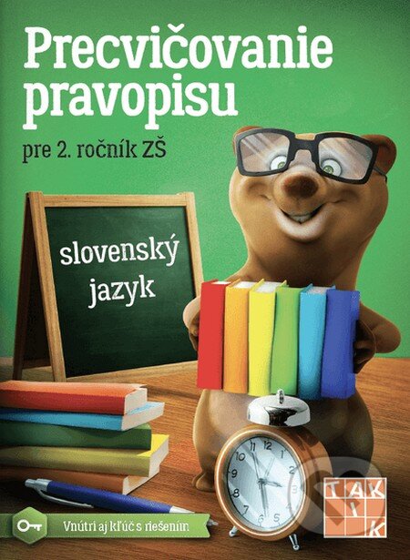 Kniha: Precvičovanie pravopisu pre 2. ročník ZŠ (Autorský kolektív). Taktik, 2019 Kniha: Precvičovanie pravopisu pre 2. ročník ZŠ (Autorský kolektív). Taktik, 2019