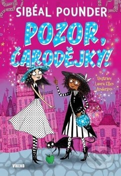 Kniha: Pozor, čarodějky! (Sibéal Pounder). Víkend, 2018 Kniha: Pozor, čarodějky! (Sibéal Pounder). Víkend, 2018