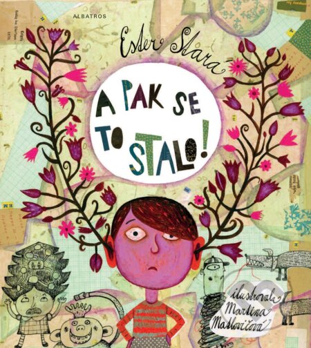 E-kniha: A pak se to stalo! (Ester Stará). Albatros SK, 2019 E-kniha: A pak se to stalo! (Ester Stará). Albatros SK, 2019