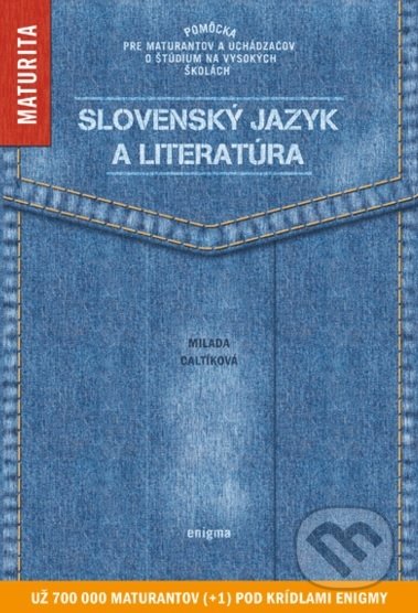 Kniha: Slovenský jazyk a literatúra (Milada Caltíková). Enigma, 2019 Kniha: Slovenský jazyk a literatúra (Milada Caltíková). Enigma, 2019