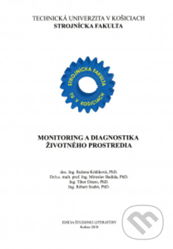 Kniha: Monitoring a diagnostika životného prostredia (Autorský kolektiv). Technická univerzita v Košiciach, 2019 Kniha: Monitoring a diagnostika životného prostredia (Autorský kolektiv). Technická univerzita v Košiciach, 2019