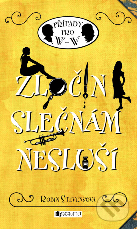 E-kniha: Zločin slečnám nesluší (Robin Stevens). Nakladatelství Fragment, 2018 E-kniha: Zločin slečnám nesluší (Robin Stevens). Nakladatelství Fragment, 2018