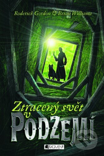 E-kniha: Ztracený svět v podzemí (Brian Williams a Roderick Gordon). Nakladatelství Fragment, 2008 E-kniha: Ztracený svět v podzemí (Brian Williams a Roderick Gordon). Nakladatelství Fragment, 2008