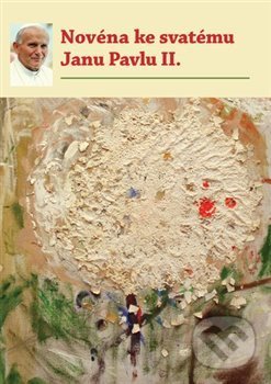 Kniha: Novéna ke svatému Janu Pavlu II. (Michal Altrichter). Refugium Velehrad-Roma, 2015 Kniha: Novéna ke svatému Janu Pavlu II. (Michal Altrichter). Refugium Velehrad-Roma, 2015