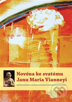 Kniha: Novéna ke svatému Janu Maria Vianneyi (Michal Altrichter). Refugium Velehrad-Roma, 2015 Kniha: Novéna ke svatému Janu Maria Vianneyi (Michal Altrichter). Refugium Velehrad-Roma, 2015