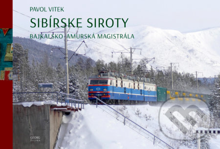 Kniha: Sibírske siroty (Pavol Vitek). Georg, 2019 Kniha: Sibírske siroty (Pavol Vitek). Georg, 2019