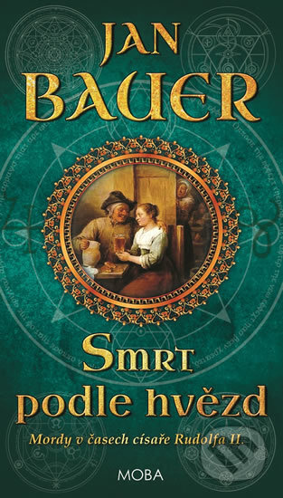 Kniha: Smrt podle hvězd (Jan Bauer). Moba, 2018 Kniha: Smrt podle hvězd (Jan Bauer). Moba, 2018