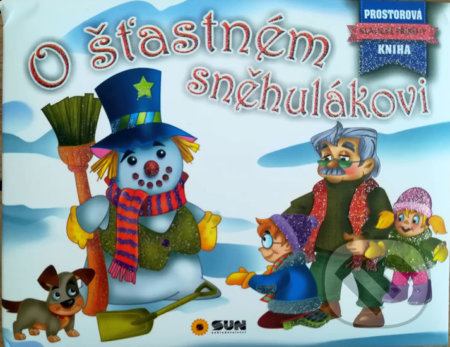 Kniha: O šťastném sněhulákovi (SUN). SUN, 2018 Kniha: O šťastném sněhulákovi (SUN). SUN, 2018
