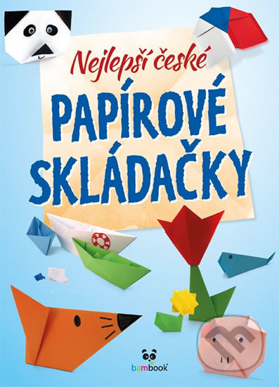 Kniha: Nejlepší české papírové skládačky (Autorský kolektiv). Bambook, 2018 Kniha: Nejlepší české papírové skládačky (Autorský kolektiv). Bambook, 2018