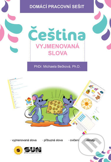 Kniha: Čeština - vyjmenovaná slova (Michaela Bečková). SUN, 2018 Kniha: Čeština - vyjmenovaná slova (Michaela Bečková). SUN, 2018