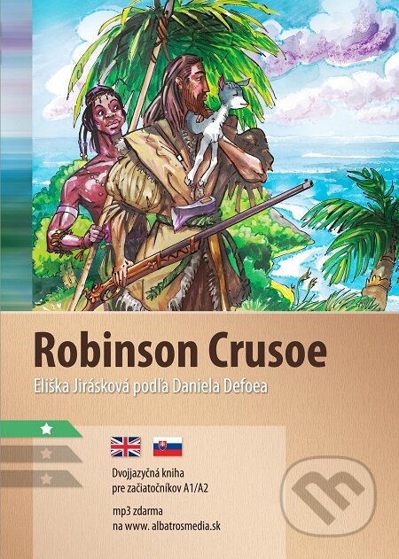 E-kniha: Robinson Crusoe (Daniel Defoe a Eliška Jirásková). Lindeni, 2019 E-kniha: Robinson Crusoe (Daniel Defoe a Eliška Jirásková). Lindeni, 2019
