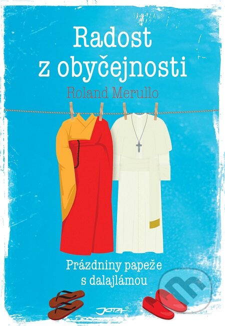 E-kniha: Radost z obyčejnosti (Roland Merullo). Jota, 2019 E-kniha: Radost z obyčejnosti (Roland Merullo). Jota, 2019