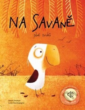 Kniha: Na savaně plné zvuků (Irena Trevisan a Luna Scortegagna). Drobek, 2019 Kniha: Na savaně plné zvuků (Irena Trevisan a Luna Scortegagna). Drobek, 2019