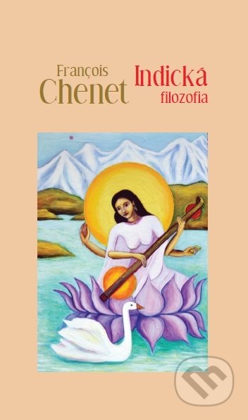 Kniha: Indická filozofia (Francois Chenet). Hronka, 2019 Kniha: Indická filozofia (Francois Chenet). Hronka, 2019