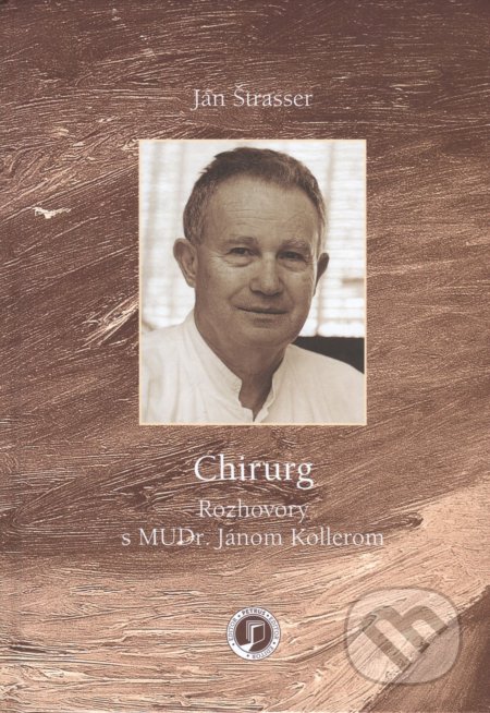 Kniha: Chirurg (Ján Štrasser). Petrus, 2019 Kniha: Chirurg (Ján Štrasser). Petrus, 2019