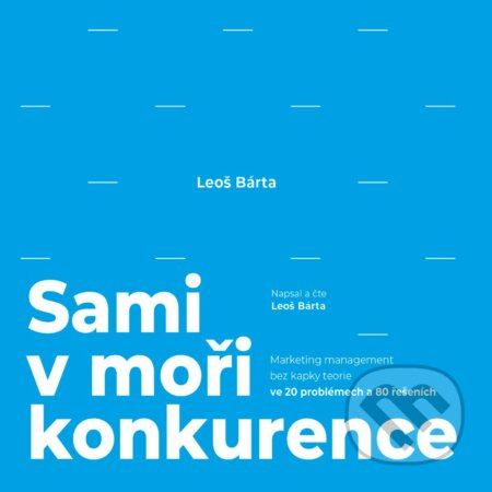 Audiokniha: Sami v moři konkurence (Leoš Bárta). BIZBOOKS, 2019 Audiokniha: Sami v moři konkurence (Leoš Bárta). BIZBOOKS, 2019