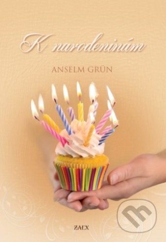 Kniha: K narodeninám (Anselm Grün). Zaex, 2019 Kniha: K narodeninám (Anselm Grün). Zaex, 2019