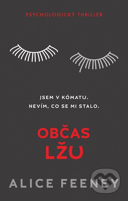 E-kniha: Občas lžu (Alice Feeney). Domino, 2019 E-kniha: Občas lžu (Alice Feeney). Domino, 2019