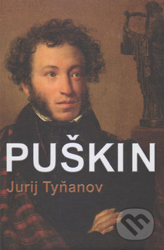 Kniha: Puškin (Jurij Nikolajevič Tynyanov), 2019 Kniha: Puškin (Jurij Nikolajevič Tynyanov), 2019