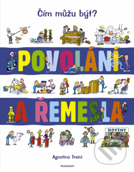 E-kniha: Povolání a řemesla (Agostino Traini). Nakladatelství Fragment, 2019 E-kniha: Povolání a řemesla (Agostino Traini). Nakladatelství Fragment, 2019