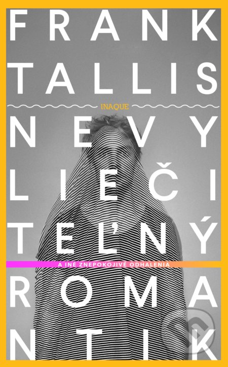 Kniha: Nevyliečiteľný romantik (Frank Tallis). Inaque, 2019 Kniha: Nevyliečiteľný romantik (Frank Tallis). Inaque, 2019