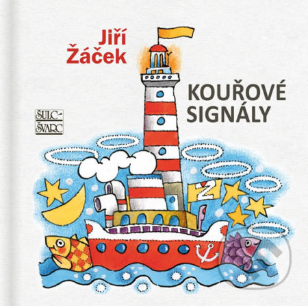 Kniha: Kouřové signály (Jiří Žáček). Šulc - Švarc, 2019 Kniha: Kouřové signály (Jiří Žáček). Šulc - Švarc, 2019