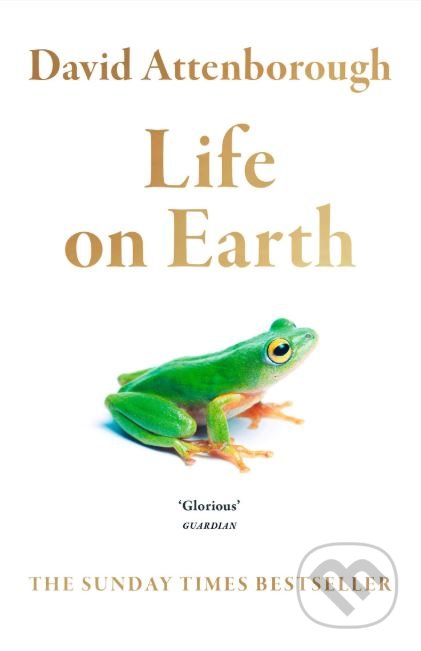 Kniha: Life on Earth (David Attenborough). HarperCollins, 2019 Kniha: Life on Earth (David Attenborough). HarperCollins, 2019