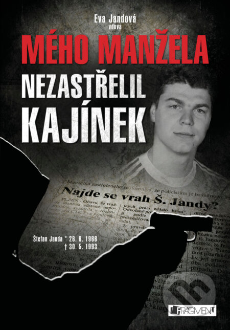 E-kniha: Mého manžela nezastřelil Kajínek (Eva Jandová). Nakladatelství Fragment, 2014 E-kniha: Mého manžela nezastřelil Kajínek (Eva Jandová). Nakladatelství Fragment, 2014