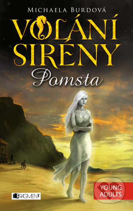 E-kniha: Volání sirény 2: Pomsta (Michaela Burdová). Nakladatelství Fragment, 2015 E-kniha: Volání sirény 2: Pomsta (Michaela Burdová). Nakladatelství Fragment, 2015