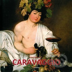 Kniha: Caravaggio (Ruth Dangelmeier). Könemann, 2019 Kniha: Caravaggio (Ruth Dangelmeier). Könemann, 2019
