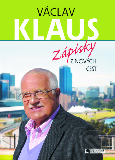 E-kniha: Václav Klaus – Zápisky z nových cest (Václav Klaus). Nakladatelství Fragment, 2012 E-kniha: Václav Klaus – Zápisky z nových cest (Václav Klaus). Nakladatelství Fragment, 2012