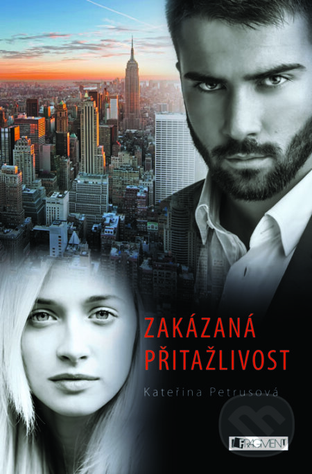 E-kniha: Zakázaná přitažlivost (Kateřina Petrusová). Nakladatelství Fragment, 2014 E-kniha: Zakázaná přitažlivost (Kateřina Petrusová). Nakladatelství Fragment, 2014