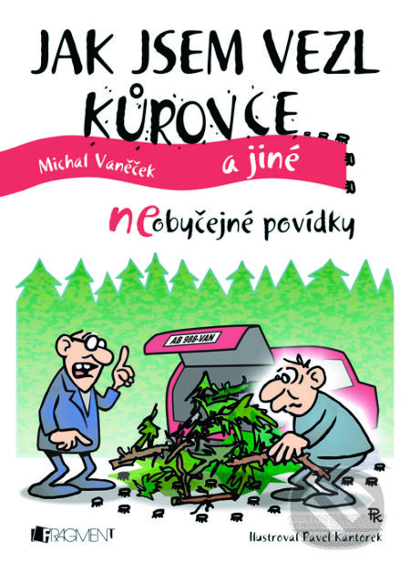 E-kniha: Jak jsem vezl kůrovce (Michal Vaněček). Nakladatelství Fragment, 2013 E-kniha: Jak jsem vezl kůrovce (Michal Vaněček). Nakladatelství Fragment, 2013