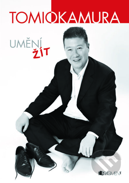 E-kniha: Umění žít (Tomio Okamura). Nakladatelství Fragment, 2012 E-kniha: Umění žít (Tomio Okamura). Nakladatelství Fragment, 2012