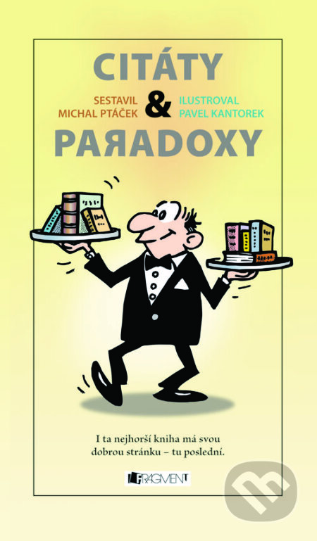 E-kniha: Citáty a paradoxy (Michal Ptáček). Nakladatelství Fragment, 2009 E-kniha: Citáty a paradoxy (Michal Ptáček). Nakladatelství Fragment, 2009