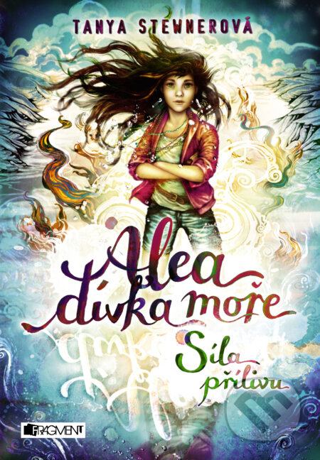 E-kniha: Alea, dívka moře: Síla přílivu (Tanya Stewner). Nakladatelství Fragment, 2018 E-kniha: Alea, dívka moře: Síla přílivu (Tanya Stewner). Nakladatelství Fragment, 2018