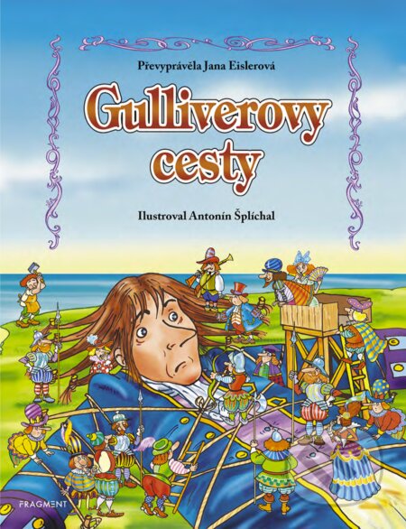 E-kniha: Gulliverovy cesty (pro děti) (Jana Eislerová). Nakladatelství Fragment, 2018 E-kniha: Gulliverovy cesty (pro děti) (Jana Eislerová). Nakladatelství Fragment, 2018